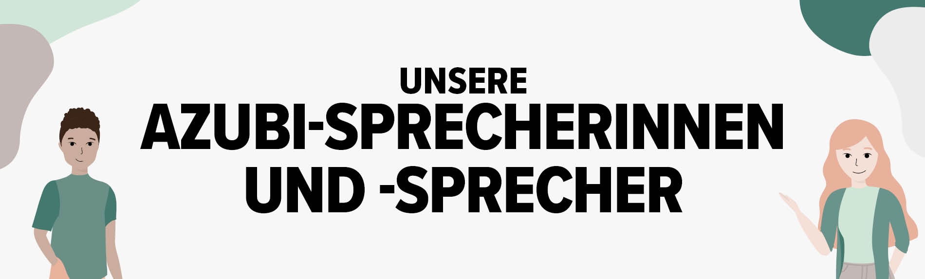 Unsere Azubisprecherinnen und Azubisprecher Grafik mit einer illustrierten Frau und einem illustrierten Mann mit dem Text Unsere Azubisprecherinnen und Azubisprecher